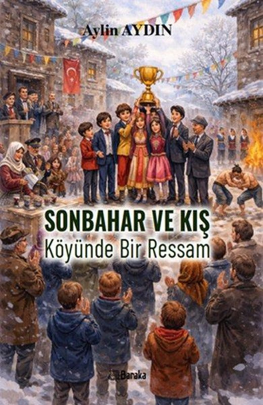 Sonbahar ve Kış Köyünde Bir Ressam | Baraka Kitap (İnce Kapak)