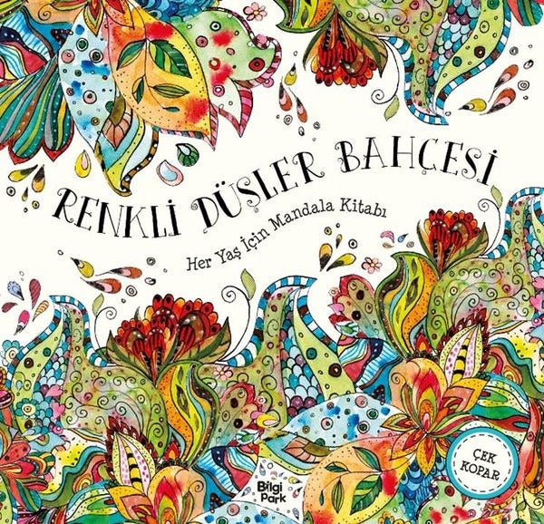 Renkli Düşler Bahçesi - Her Yaş İçin Mandala Kitabı | Bilgi Park Yayınları (İnce Kapak)