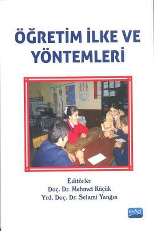 Öğretim İlke ve Yöntemleri | Nobel Akademik Yayıncılık (İnce Kapak)