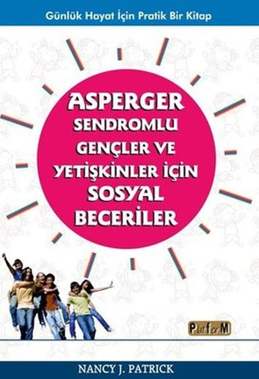Asperger Sendromlu Gençler ve Yetişkinler için Sosyal Beceriler | Platform Yayınları