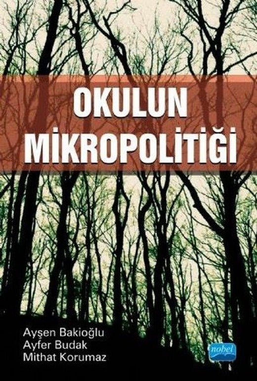 Okulun Mikropolitiği | Nobel Akademik Yayıncılık (İnce Kapak)