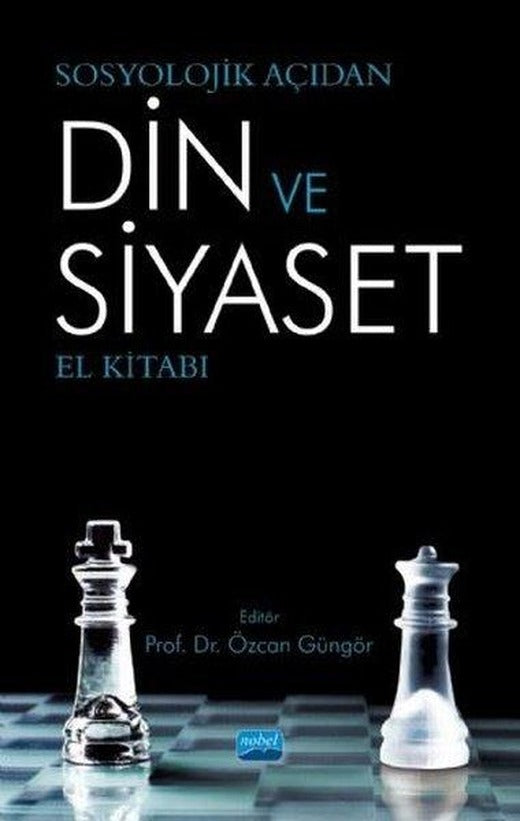 Sosyolojik Açıdan Din ve Siyaset El Kitabı | Nobel Akademik Yayıncılık (İnce Kapak)