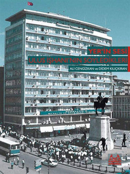 Yer'in Sesi : Ulus İşhanı' nın Söyledikleri | Arkadaş Yayıncılık