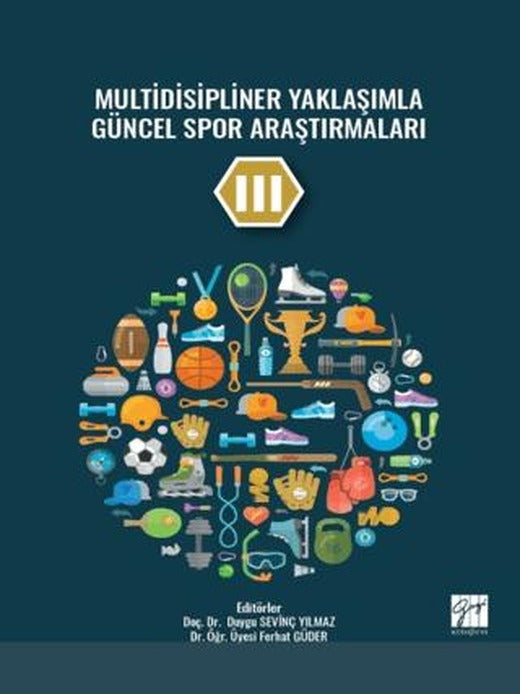 Multidisipliner Yaklaşımla Güncel Spor Araştırmaları III | Gazi Kitabevi (Ciltsiz)