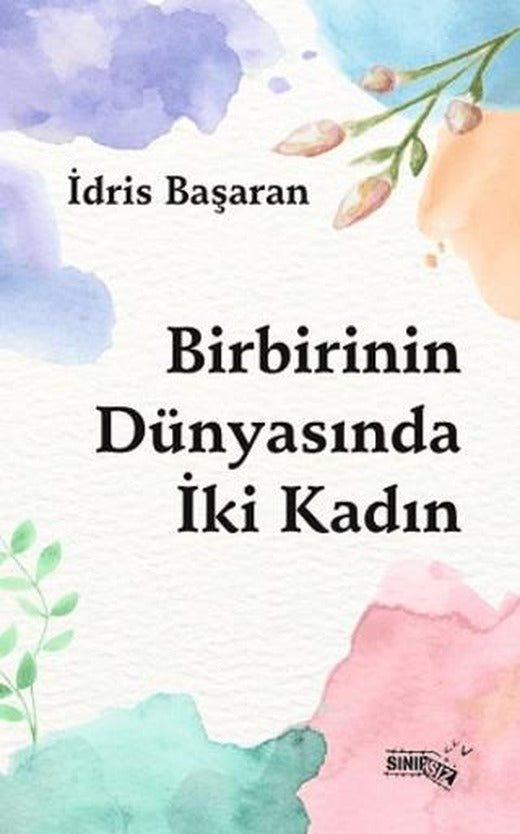 Birbirinin Dünyasında İki Kadın