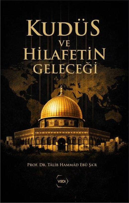 Kudüs ve Hilafetin Geleceği | Vadi Yayınları (İnce Kapak)