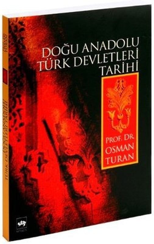 Doğu Anadolu Türk Devletleri Tarihi | Ötüken Neşriyat Yayınları