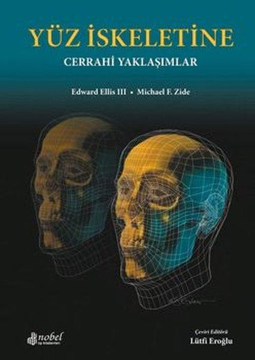 Yüz İskeletine Cerrahi  Yaklaşımlar | Nobel Tıp Kitabevleri (İnce Kapak)