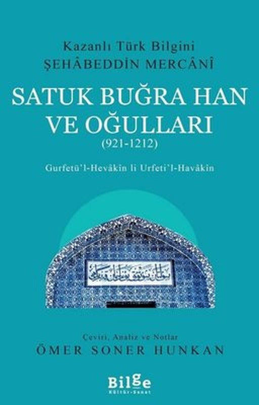 Satuk Buğra Han ve Oğulları 921-1212 | Bilge Kültür Sanat