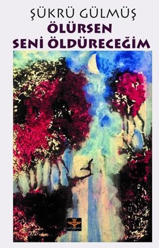 Ölürsen Seni Öldüreceğim | Enki Yayınları
