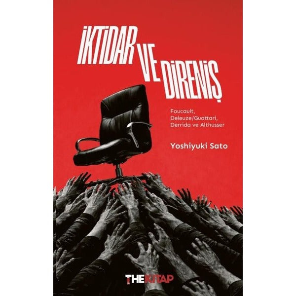 İktidar ve Direniş: Foucault Deleuze - Guattari Derrida ve Althuser | The Kitap (İnce Kapak)
