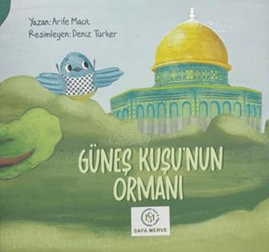 Güneş Kuşu’nun Ormanı