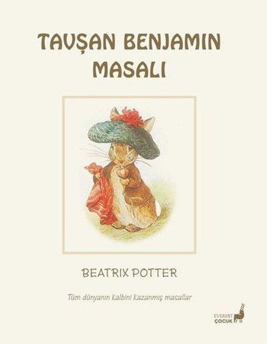Tavşan Benjamin Masalı - Tüm Dünyanın Kalbini Kazanmış Masallar | Everest Yayınları (Cep Boy)