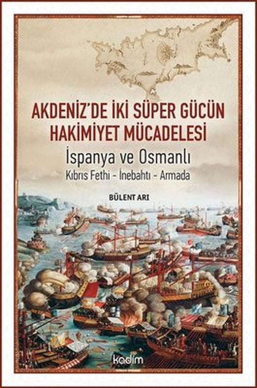 Akdeniz'de İki Süper Gücün Hakimiyet Mücadelesi: İspanya ve Osmanlı | Kadim