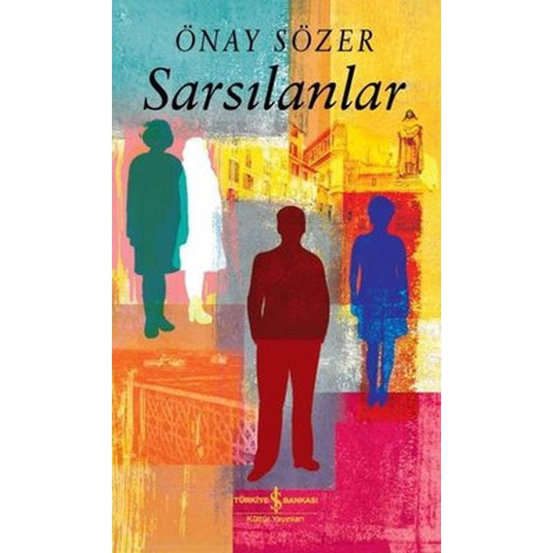 Sarsılanlar | İş Bankası Kültür Yayınları