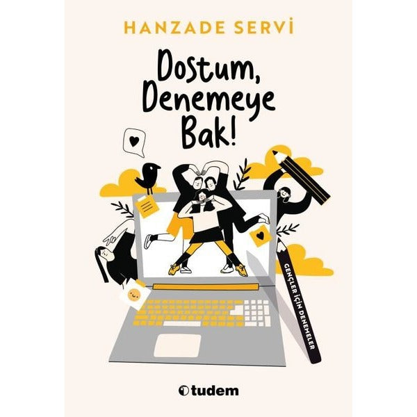 Dostum Denemeye Bak! | Tudem Yayınları (İnce Kapak)