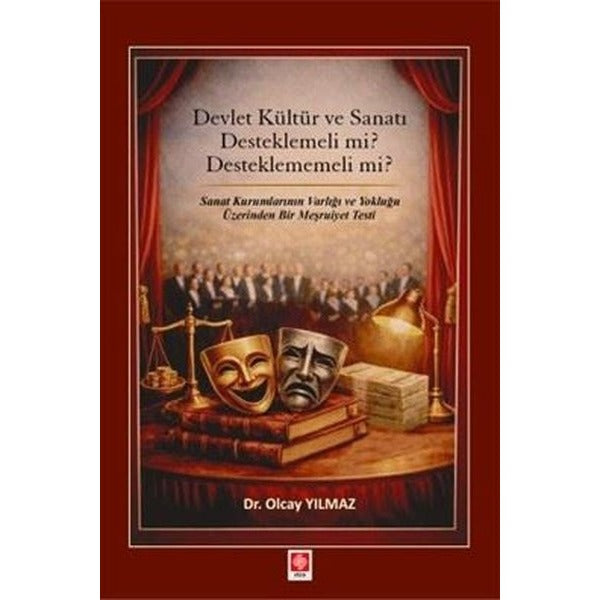 Devlet Kültür ve Sanatı Desteklemeli mi? Desteklememeli mi?