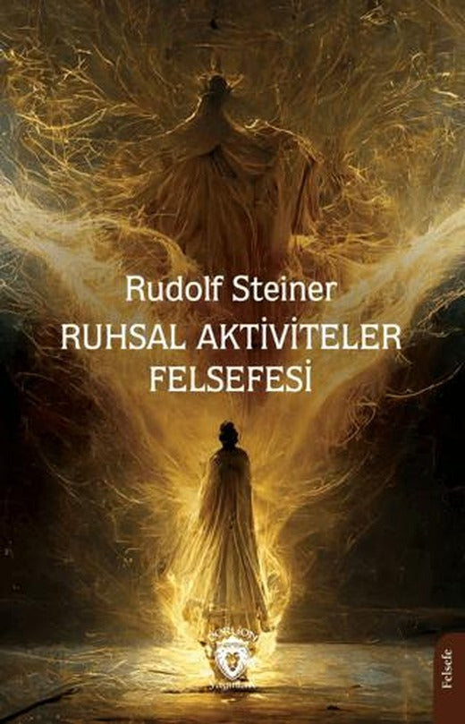 Ruhsal Aktiviteler Felsefesi | Dorlion Yayınları (Ciltsiz)