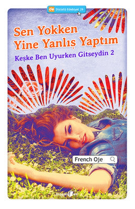 Sen Yokken Yine Yanlış Yaptım - Keşke Ben Uyurken Gitseydin 2 | Okuyan Us Yayınları