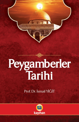 Peygamberler Tarihi | Kayıhan Yayınları