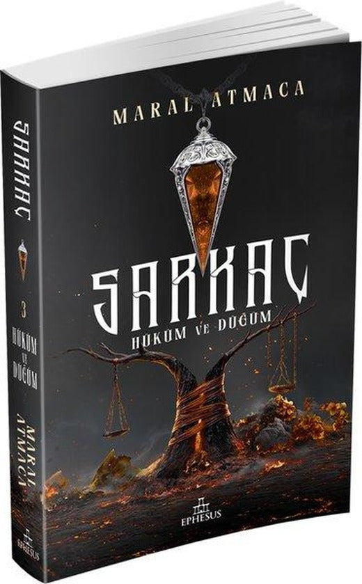 Sarkaç Cilt 3 - Hüküm ve Düğüm | Ephesus Yayınları (Ciltli)