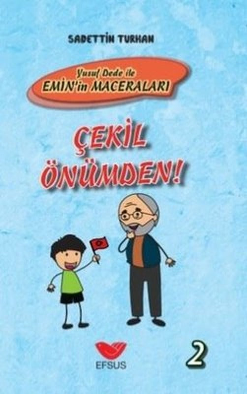 Çekil Önümden!-Yusuf Dede ile Emin'in Maceraları | Efsus