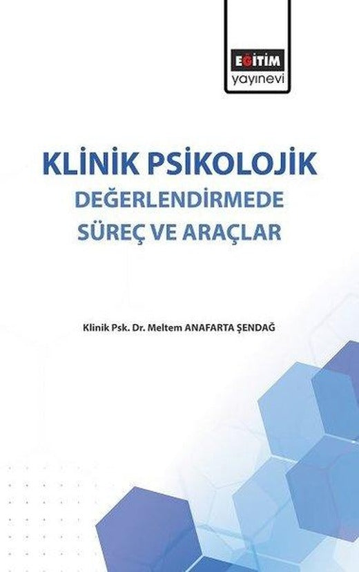 Klinik Psikolojik Değerlendirmede Süreç ve Araçlar | Eğitim Yayınevi (İnce Kapak)