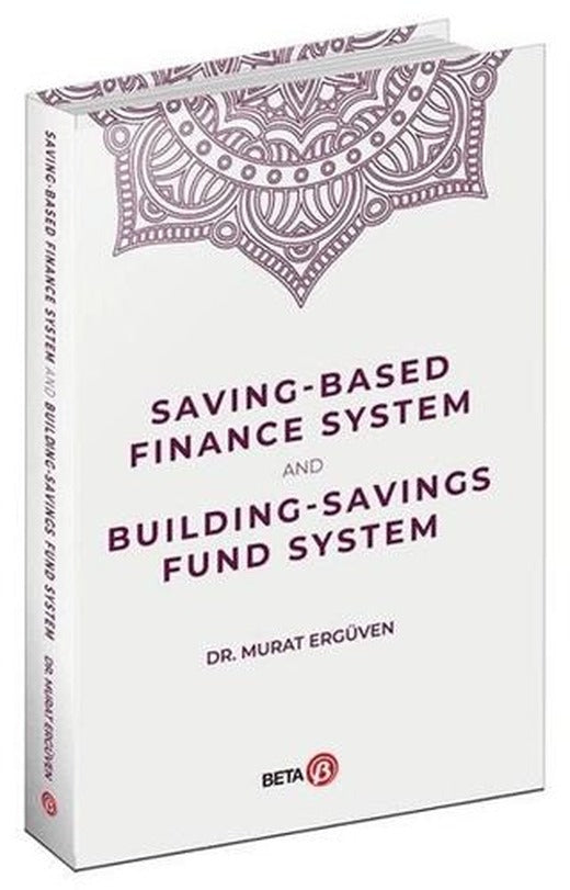 Saving-Based Finance System and Building-Savings Fund System | Beta Yayınevi (Ciltsiz)