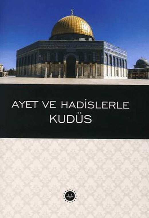 Ayet ve Hadislerle Kudüs | Diyanet İşleri Başkanlığı (Ciltsiz)