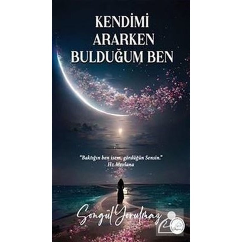 Kendimi Ararken Bulduğum Ben | Yazşader Yayıncılık