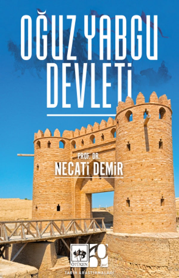 Oğuz Yabgu Devleti | Ötüken Neşriyat (İnce Kapak)
