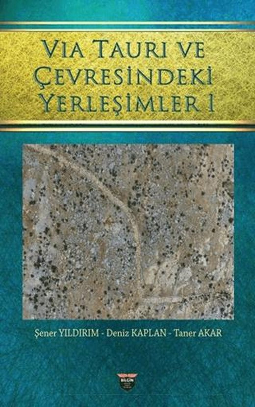 Vıa Taurı ve Çevresindeki Yerleşimleri 1