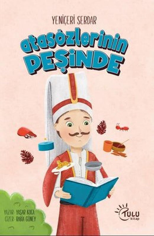 Yeniçeri Serdar Atasözlerinin Peşinde | Tulu Kitap (İnce Kapak)