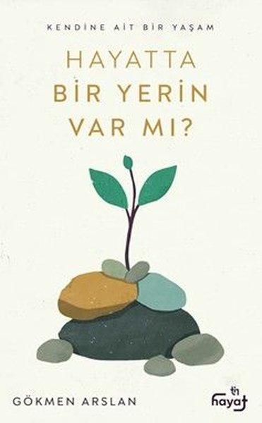Hayatta Bir Yerin Var mı? | Tin Hayat Yayınları (İnce Kapak)  - Resim 1