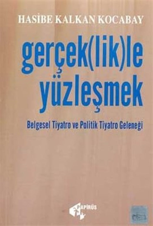 Gerçek(lik)le Yüzleşmek | Papirüs Yayın