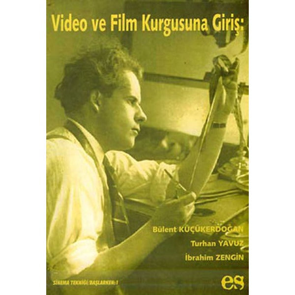 Video ve Film Kurgusuna Giriş