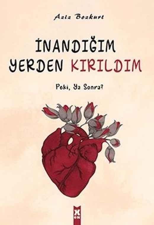 İnandığım Yerden Kırıldım | X10 Kitap (Ciltsiz)