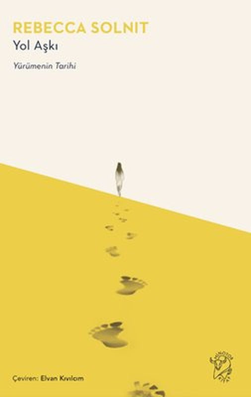 Yol Aşkı - Yürümenin Tarihi | Minotor Kitap (İnce Kapak )