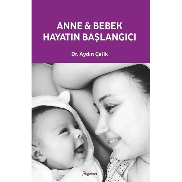 Anne ve Bebek: Hayatın Başlangıcı