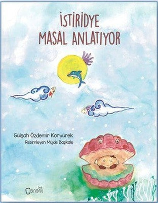 İstiridye Masal Anlatıyor | Sıfırdan Yayınları