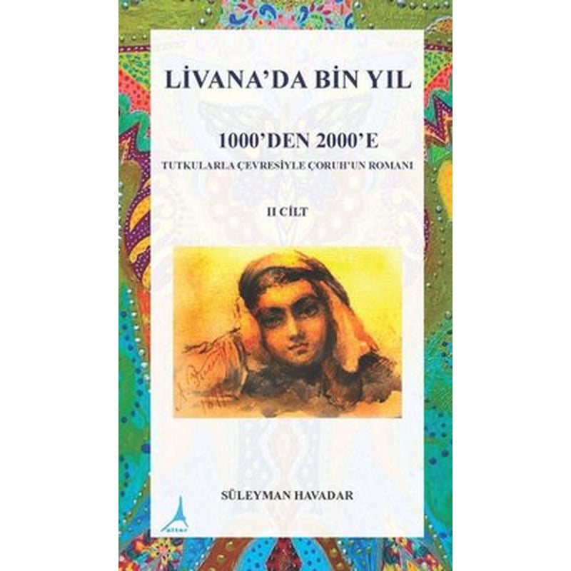 Livanada Bin Yıl 1000'den 2000'e 2.Cilt | Alter Yayınları