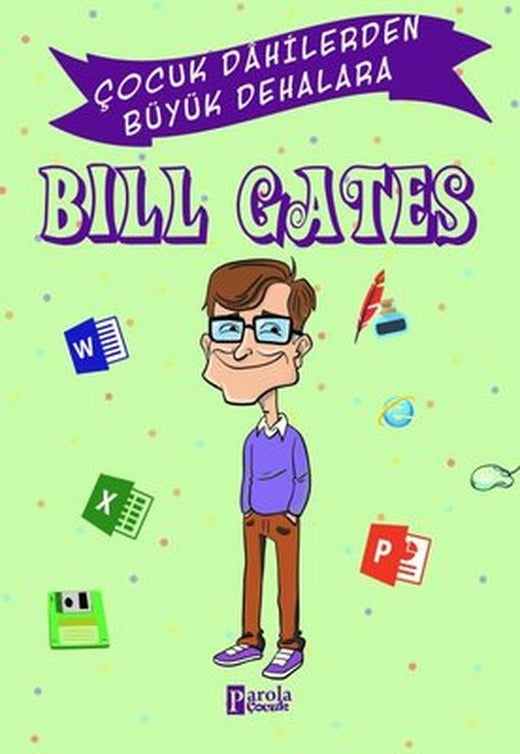 Bill Gates - Çocuk Dahilerden Büyük Dehalara | Parola Çocuk