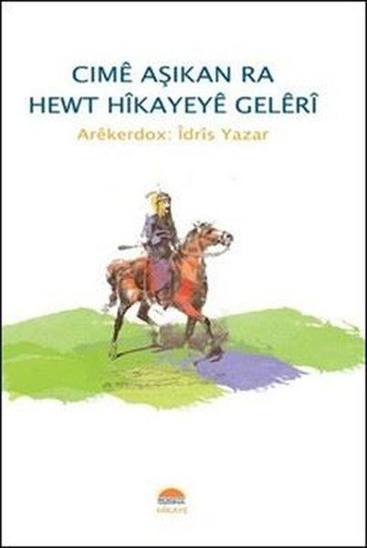 Cime Aşikan Ra Hewt Hikayeye Geleri | Roşna Yayınları (İnce Kapak)