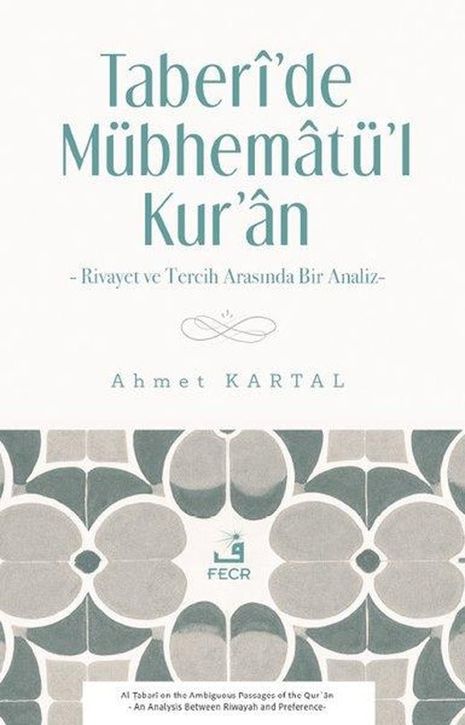 Taberi'de Mübhematü'l-Kur'an - Rivayet ve Tercih Arasında Bir Analiz | Fecr Yayınları (İnce Kapak)