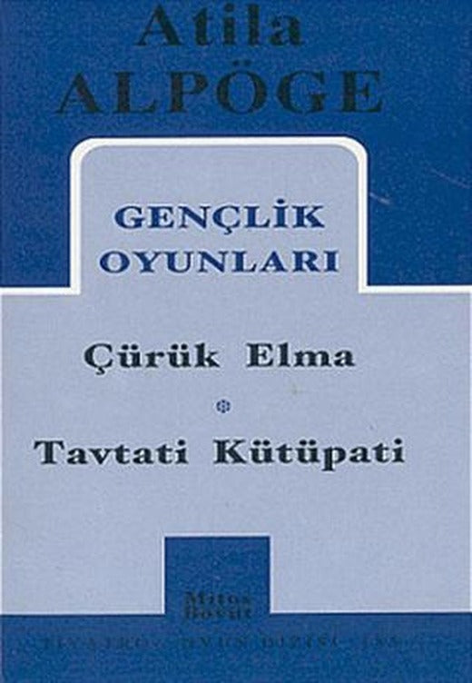 Gençlik Oyunları Çürük Elma - Tavtati Kütüpati | Mitos Boyut Yayınları (Ciltsiz)