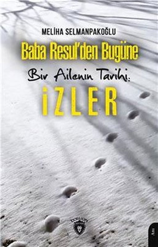 Baba Resul'den Bugüne Bir Ailenin Tarihi: İzler | Dorlion Yayınevi