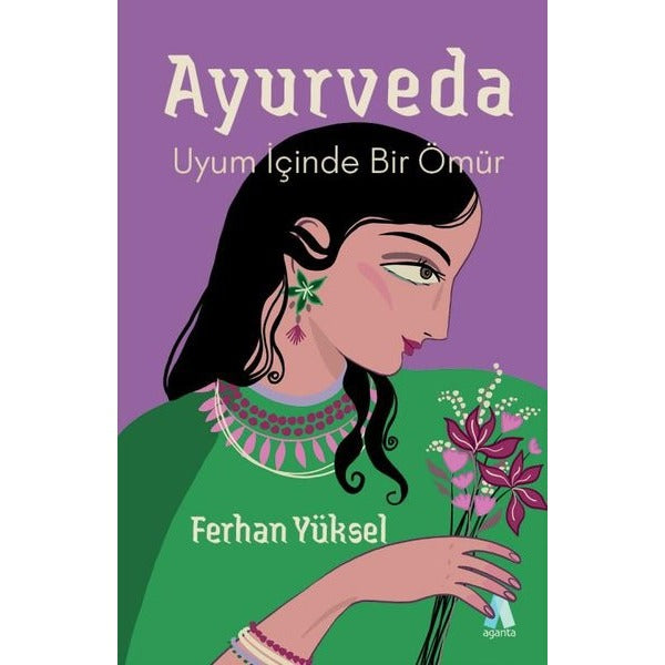 Ayurveda - Uyum İçinde Bir Ömür | Aganta Kitap (İnce Kapak)