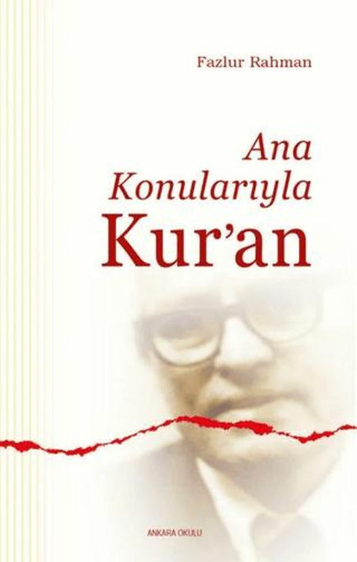 Ana Konularıyla Kur’an | Ankara Okulu Yayınları (Ciltsiz)