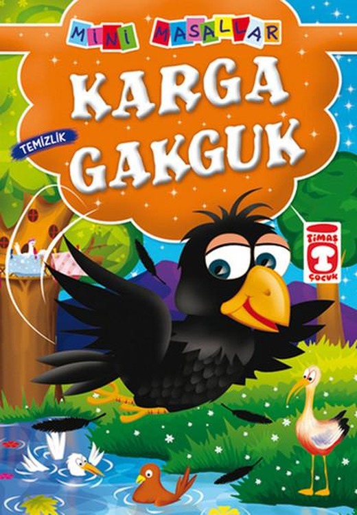 Mini Masallar - Karga Gakguk | Timaş Çocuk (İnce Kapak)