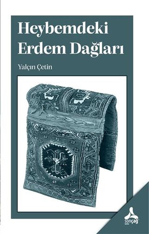 Heybemdeki Erdem Dağları | Sonçağ Yayınları (Ciltsiz)